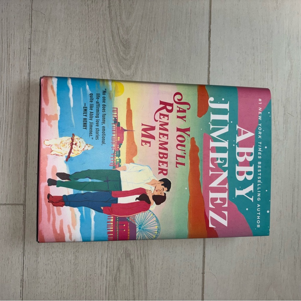 Say You'll Remember Me by Abby Jimenez Hardcover